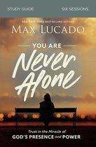 You Are Never Alone Bible Study Guide