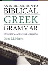 An Introduction to Biblical Greek Grammar