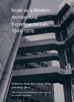 Critical Studies in Architecture of the Middle East 4 - Israel as a Modern Architectural Experimental Lab, 1948–1978