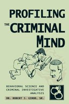 Boek cover Profiling The Criminal MindBehavioral Sc van Dr. Robert J. Girod Sr.