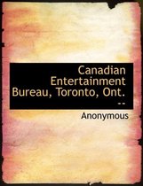 Canadian Entertainment Bureau, Toronto, Ont. --