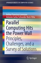 SpringerBriefs in Computer Science - Parallel Computing Hits the Power Wall