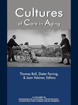 Advances in Cultural Psychology: Constructing Human Development - Cultures of Care in Aging