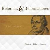 Reforma e Reformadores Aluno