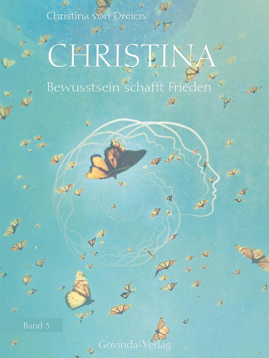 Christina 3 - Christina, Band 3: Bewusstsein schafft Frieden - cover