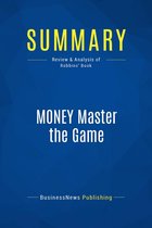 Summary: MONEY Master the Game