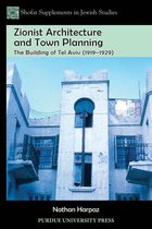 Shofar Supplements in Jewish Studies - Zionist Architecture and Town Planning