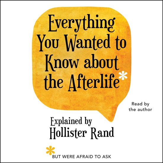 A Guide to Channeling Spirits- Everything You Wanted to Know About the Afterlife but Were Afraid to Ask