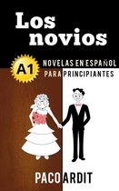 Spanish Novels Series 4 - Los novios - Novelas en español para principiantes (A1)
