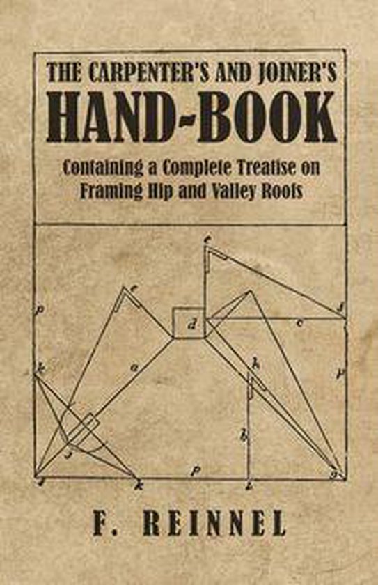The Carpenter's and Joiner's Hand-Book - Containing a Comple ... - cover