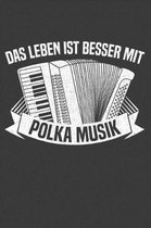 Das Leben ist besser mit Polkamusik