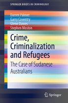 SpringerBriefs in Criminology - Crime, Criminalization and Refugees