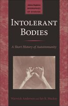 Johns Hopkins Biographies of Disease - Intolerant Bodies