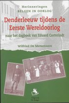 Herinneringen Belgen in Oorlog- Denderleeuw in de 1ste W.O.