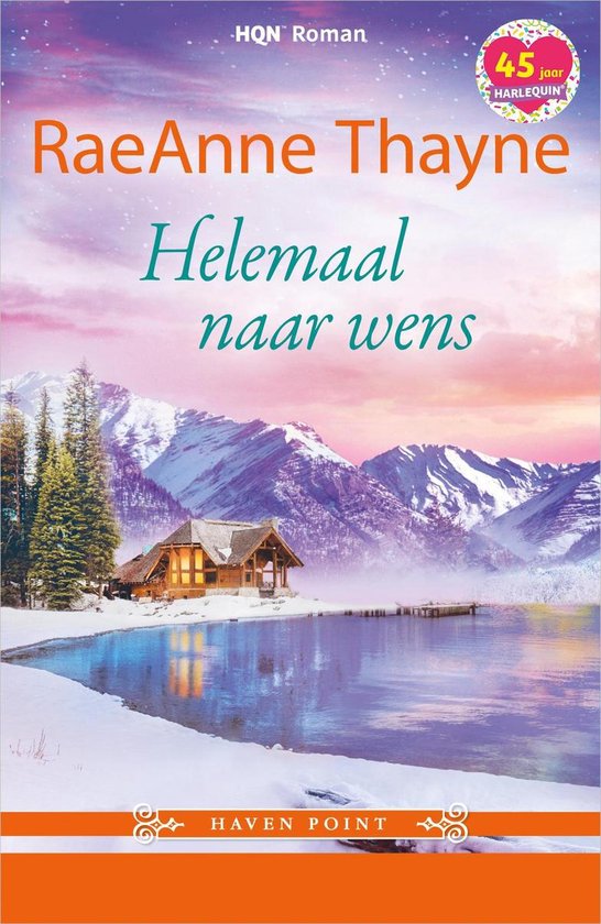 Boekomslag met de titel "Helemaal naar wens". Een huisje aan een besneeuwde rivier met bergen op de achtergrond.