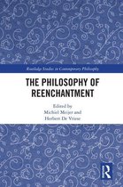 Routledge Studies in Contemporary Philosophy - The Philosophy of Reenchantment