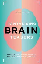 Omslag Tantalising Brain Teasers: Over 100 Challenging Enigmas, Puzzles & Riddles to Unravel