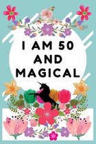 I Am 50 And Magical