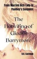 The Hotwifing of Gladys Barrymore