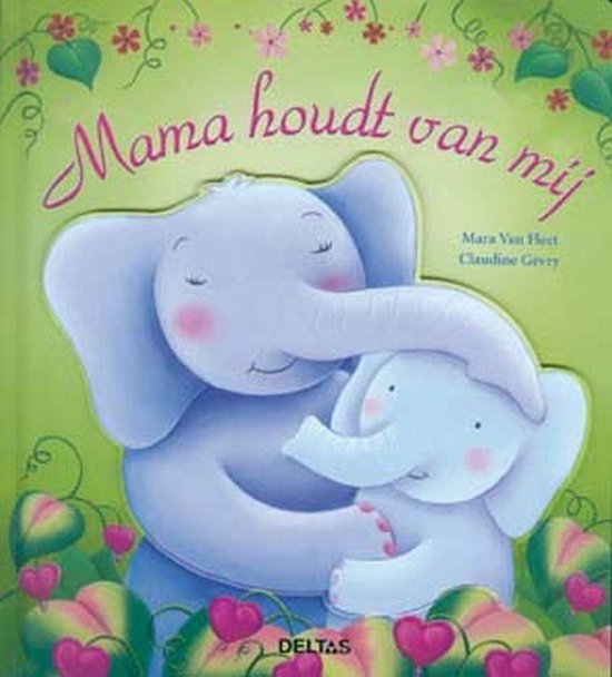 Cover van het boek 'Mama houdt van mij' van M. van Fleet en M. van Vleet