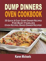 Dump Dinners Oven Cookbook