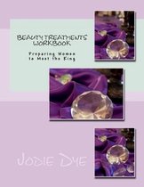 Beauty Treatments Workbook: Your Guide to Cultivating Inner Beauty