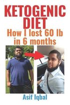 Ketogenic Diet: How I Lost 60 lb in 6 months
