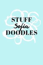 Stuff Sofia Doodles: Personalized Teal Doodle Sketchbook (6 x 9 inch) with 110 blank dot grid pages inside.