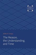 The Reason, the Understanding, and Time