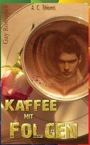 Kaffee mit Folgen (Gay Romance)