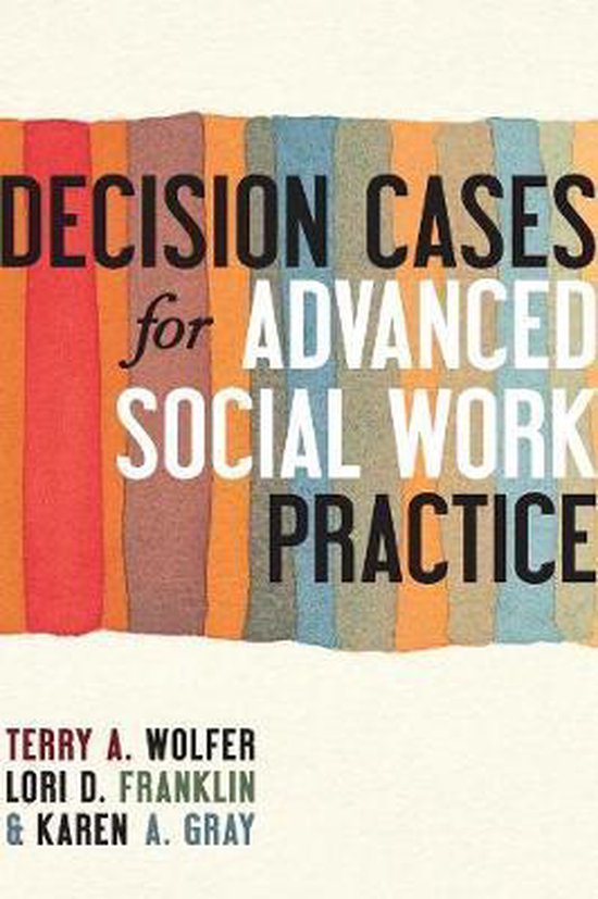 Decision Cases for Advanced Social Work Practice 9780231159845