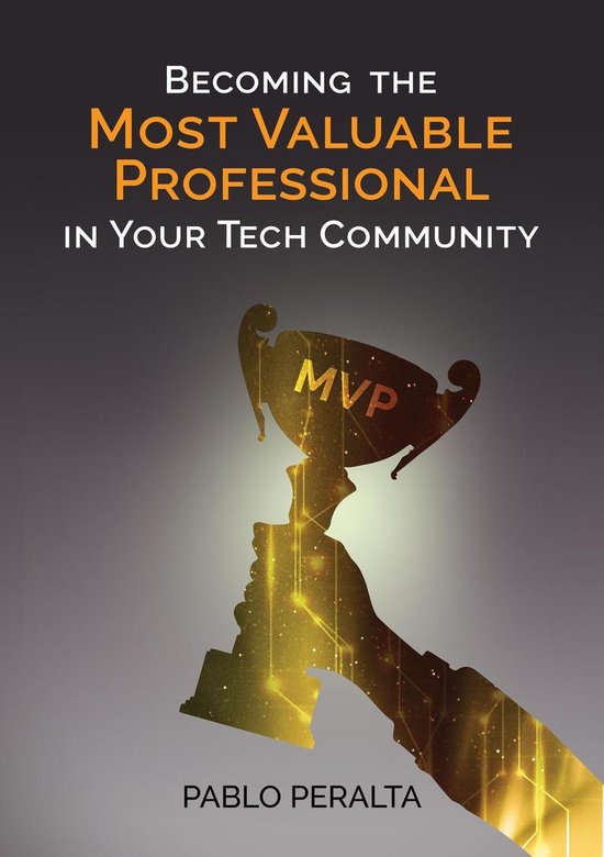 Becoming the Most Valuable Professional in Your Tech Communi ... - cover