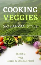 Cooking Sri Lankan Style - Cooking Veggies Sri Lankan Style