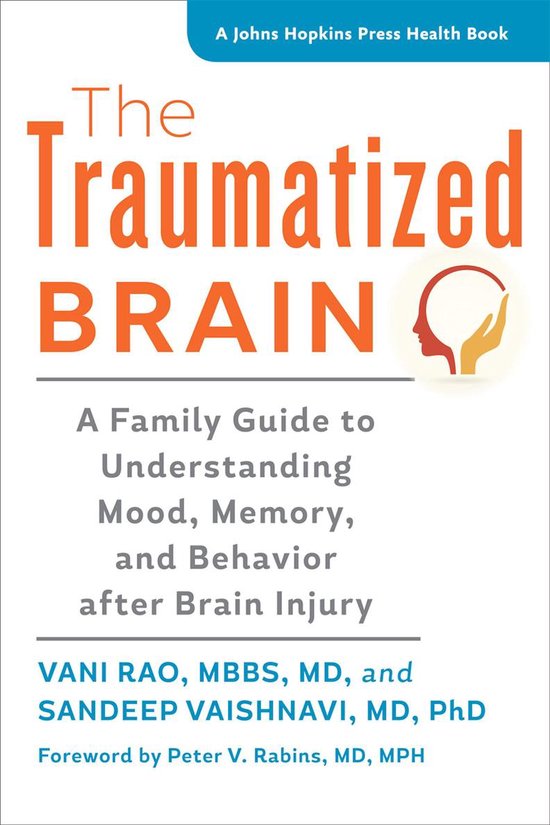 A Johns Hopkins Press Health Book - The Traumatized Brain - cover