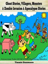 Ghost Stories, Villagers, Monsters & Zombie Invasion & Apocalypse Stories