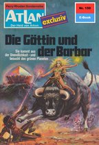 Atlan classics 150 - Atlan 150: Die Göttin und der Barbar