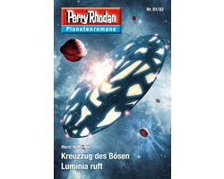 Perry Rhodan-Planetenroman 56 - Planetenroman 81 + 82: Kreuzzug des Bösen / Luminia ruft