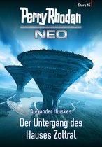 Perry Rhodan Neo Story 15 - Perry Rhodan Neo Story 15: Der Untergang des Hauses Zoltral