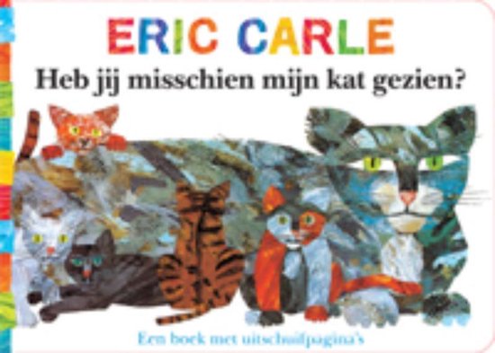Cover van het boek 'Heb jij misschien mijn kat gezien?' van  Carle