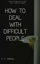 How to Deal with Difficult People