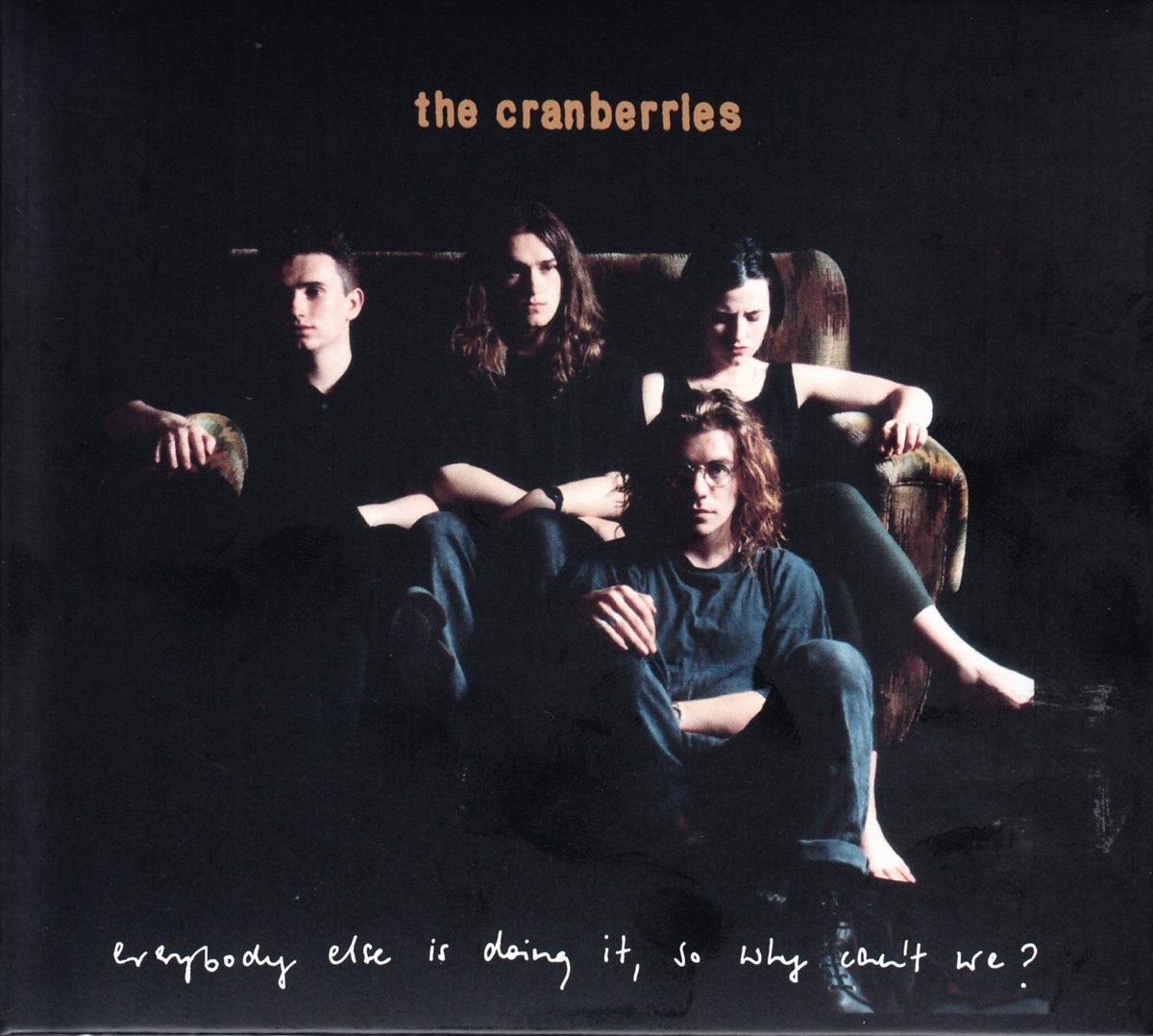 Everybody Else Is Doing It. So Why Cant We? - the Cranberries