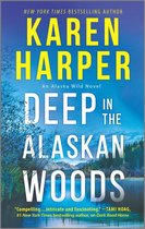 The Alaska Wild Novels - Deep in the Alaskan Woods