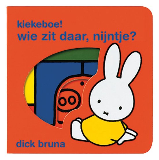 Kiekeboe! wie zit daar, Nijntje?