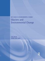 Key Issues in Environmental Change - Glaciers and Environmental Change