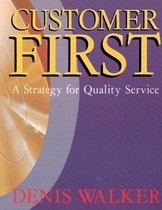Customer First : A Strategy for Quality Service