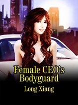 Volume 8 8 - Female CEO's Bodyguard