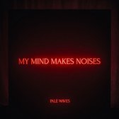 Pale Waves - My Mind Makes Noises (2 LP)