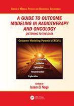 A Guide to Outcome Modeling In Radiotherapy and Oncology