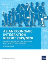 Asian Economic Integration Monitor - Asian Economic Integration Report 2019/2020