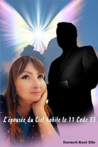 L’épousée du Ciel habite le 11 Code 33